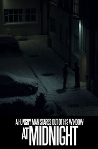 Watch A Hungry Man Stares out of his Window at Midnight (Short 2018)