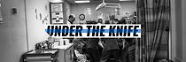 Watch Under the Knife