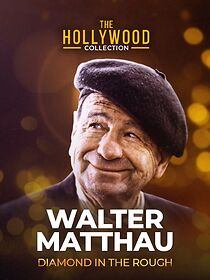 Watch Walter Matthau: Diamond in the Rough