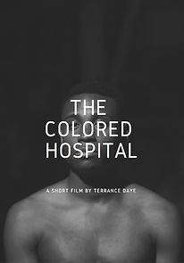 Watch The Colored Hospital: A Visual Poem