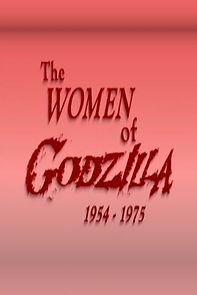 Watch The Women of Godzilla