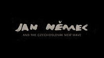 Watch Jan Nemec and the Czechoslovak New Wave