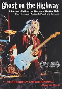 Watch Ghost on the Highway: A Portrait of Jeffrey Lee Pierce and the Gun Club