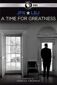 Watch JFK & LBJ: A Time for Greatness