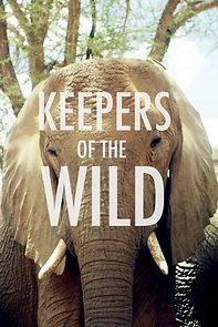 Watch Keepers of the Wild