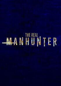 Watch The Real Manhunter