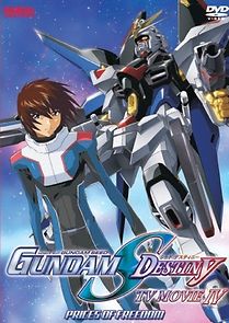 Watch Mobile Suit Gundam Seed Destiny TV Movie IV - Prices of Freedom