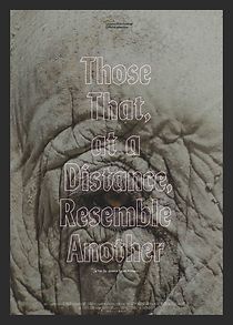 Watch Those That, at a Distance, Resemble Another