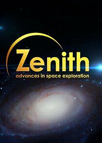 Watch Zenith: Advances in Space Exploration