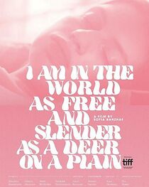 Watch I Am in the World as Free and Slender as a Deer on a Plain (Short 2019)