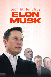 Watch Tech Billionaires: Elon Musk
