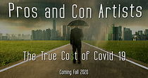 Watch Pros and Con Artists: The True Cost of Covid 19