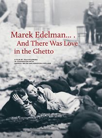 Watch Marek Edelman... I byla milosc w getcie
