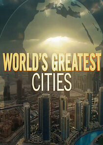 Watch Worlds Greatest Cities