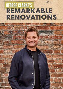 Watch George Clarke's Remarkable Renovations