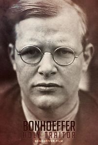 Watch Bonhoeffer: Holy Traitor