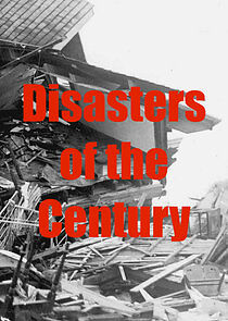 Watch Disasters of the Century