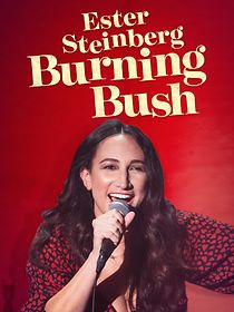 Watch Ester Steinberg: Burning Bush (TV Special 2021)