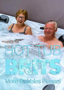 Watch Hot Tub Brits: More Bubbles Please!