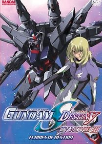 Watch Mobile Suit Gundam SEED Destiny: TV Movie III - Flames of Destiny
