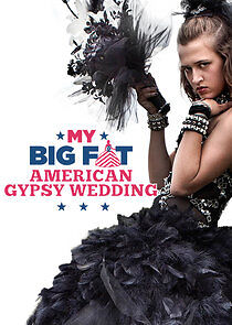 Watch My Big Fat American Gypsy Wedding