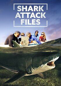Watch Shark Attack Files