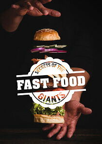 Watch Secrets of the Fast Food Giants