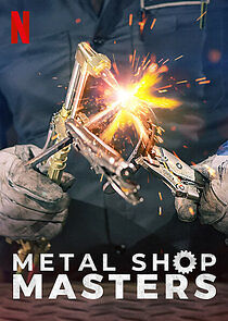 Watch Metal Shop Masters