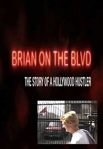 Watch Brian on the Boulevard: The Story of a Hollywood Hustler