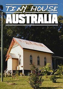 Watch Tiny House Australia