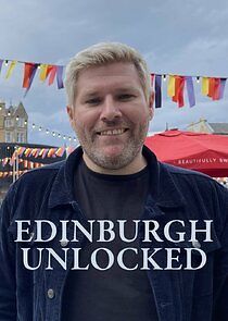 Watch Edinburgh Unlocked