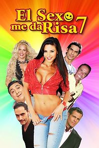 Watch El sexo me da risa 7
