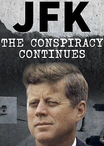 Watch JFK: The Conspiracy Continues