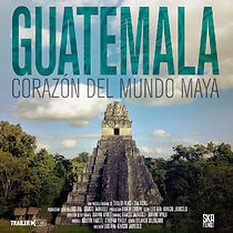 Watch Guatemala: Heart of the Mayan World