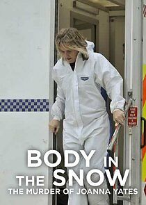 Watch Body in the Snow: The Murder of Joanna Yeates