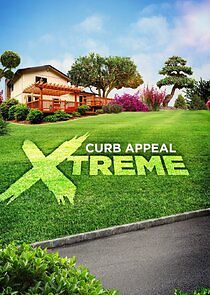 Watch Curb Appeal Xtreme