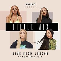 Watch Apple Music Presents: Little Mix - Live from London (TV Special 2018)