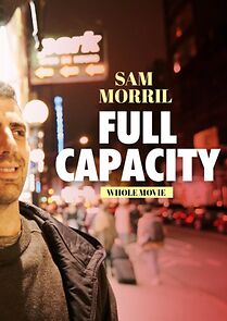 Watch Sam Morril: Full Capacity