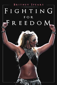 Watch Britney Spears: Fighting for Freedom (Short 2021)