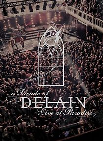 Watch Delain: A Decade of Delain - Live at Paradiso