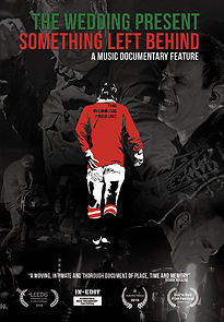 Watch The Wedding Present: Something Left Behind