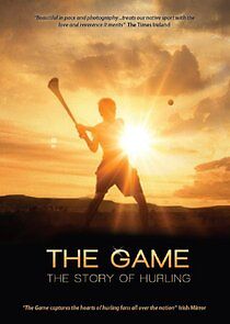 Watch The Game: The Story of Hurling
