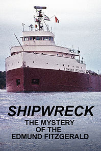 Watch Shipwreck: The Mystery of the Edmund Fitzgerald