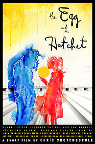 Watch The Egg and the Hatchet (Short 2016)