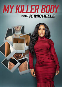 Watch My Killer Body with K. Michelle