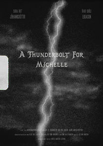 Watch A Thunderbolt for Michelle (Short 2021)