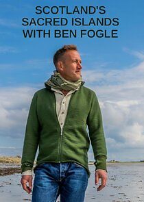 Watch Scotland's Sacred Islands with Ben Fogle