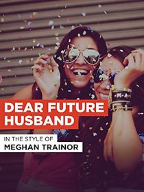 Watch Meghan Trainor: Dear Future Husband