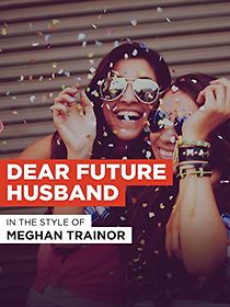 Watch Meghan Trainor: Dear Future Husband
