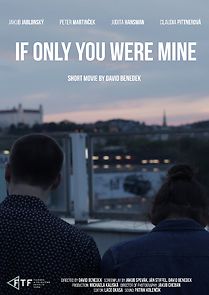 Watch If Only You Were Mine (Short 2017)